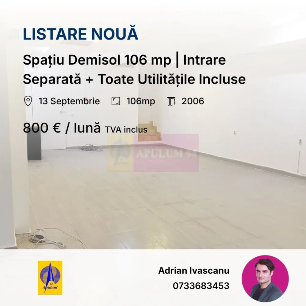 Spațiu Demisol 106 mp | Intrare Separată + Toate Utilitățile Incluse - Se închiriază spațiu de 106 mp utili, la demisol, cu intrare separată direct din strada Mihail Sebastian, sector 5.
Chirie: 800 euro/lună. ( inclus TVA )
Utilități INCLUSE în preț: apă, curent, mentenanță, paza, receptie. Cost fix lunar.
Spațiul este open space, ușor de organizat sau compartimentat.
Are grup sanitar propriu și zonă de depozitare.
Înălțime aproximativ 3 m.
Potrivit pentru:
– depozitare
– arhivă
– sală cursuri
– activități logistice
– atelier
– activități fără trafic intens
Clădire cu funcțiune mixtă, situată langa Mall Prosper și 13 Septembrie.
Parcare disponibilă în fața imobilului.

Contract minim 12 luni.
Garanție o lună.
Disponibil imediat. Filmare disponibila in anunt. Comision chirias 0.