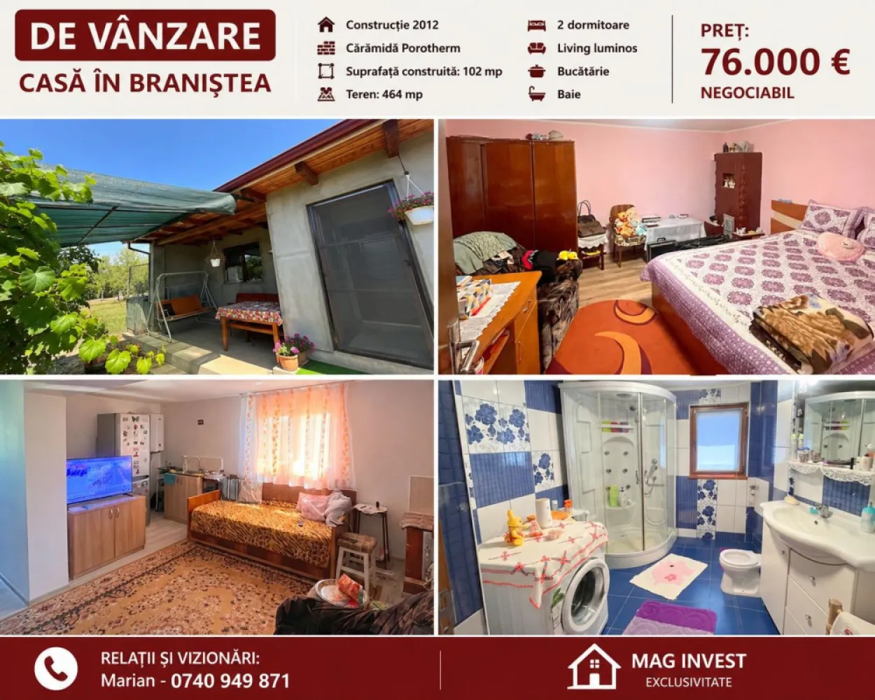Casă individuală de vânzare în Braniștea - Teren 464 mp -76000 euro - Vă propunem spre vânzare o locuință individuală construită în anul 2012, situată în localitatea Braniștea, într-o zonă liniștită, ideală pentru familiile care își doresc confort, intimitate și apropierea de natură.

Casa este edificată din cărămidă Porotherm, beneficiază de o structură solidă și este acoperită cu tablă Lindab, materiale recunoscute pentru durabilitate și rezistență în timp.
Proprietatea este amplasată pe un teren de 464 mp și are o suprafață construită de 102 mp, fiind compartimentată practic și funcțional.

Compartimentare:
hol de acces;
living spațios și luminos;
2 dormitoare;
bucătărie;
baie.
Locuința oferă toate condițiile necesare pentru un trai confortabil:
construcție din cărămidă Porotherm;
acoperiș din tablă Lindab;
încălzire cu sobe de teracotă;
boiler pentru apă caldă;
fosă septică;
curte generoasă, cu multiple posibilități de amenajare.

Această proprietate reprezintă alegerea ideală atât pentru locuire permanentă, cât și pentru o casă de vacanță, oferind liniște, aer curat și un cadru plăcut de viață, la doar câteva minute de municipiul Galați.

Preț de tranzacționare: 76.000 Euro.
Pentru informații suplimentare și programarea unei vizionări:
Marian Ene - Director Vânzări -- MAG INVEST -- Telefon: 0740.949. 871 --